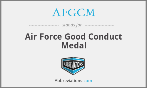 AFGCM - Air Force Good Conduct Medal