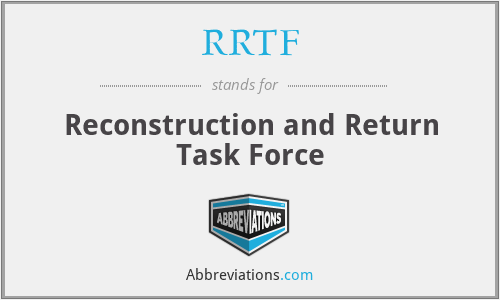 RRTF - Reconstruction and Return Task Force
