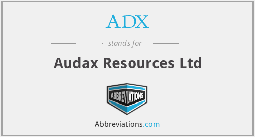 ADX - Audax Resources Ltd