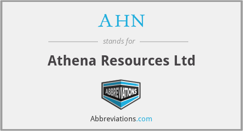 AHN - Athena Resources Ltd