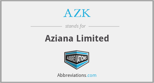 AZK - Aziana Limited