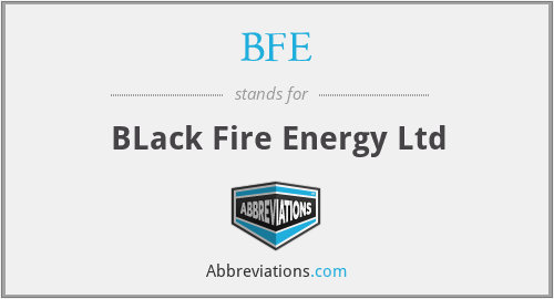BFE - BLack Fire Energy Ltd
