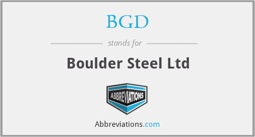 BGD - Boulder Steel Ltd