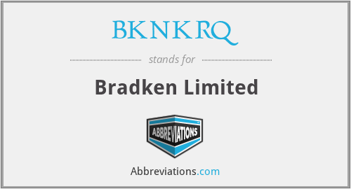 BKNKRQ - Bradken Limited