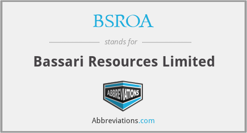 BSROA - Bassari Resources Limited
