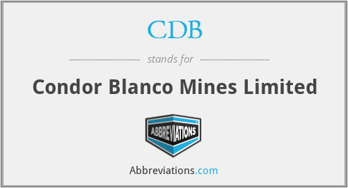 CDB - Condor Blanco Mines Limited