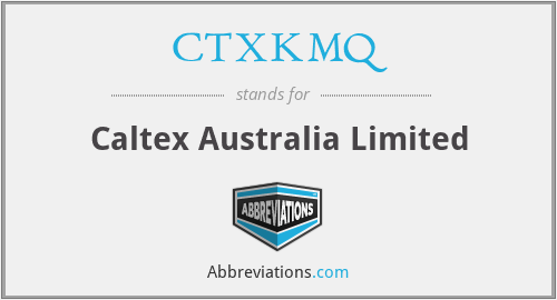 CTXKMQ - Caltex Australia Limited