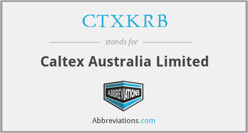 CTXKRB - Caltex Australia Limited
