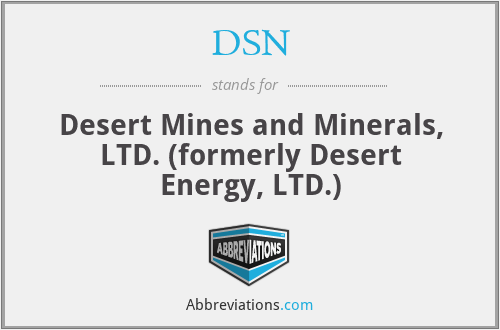 DSN - Desert Mines and Minerals, LTD. (formerly Desert Energy, LTD.)