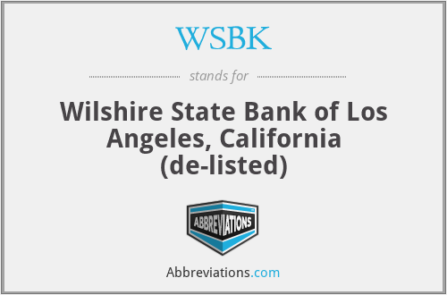 WSBK - Wilshire State Bank of Los Angeles, California (de-listed)