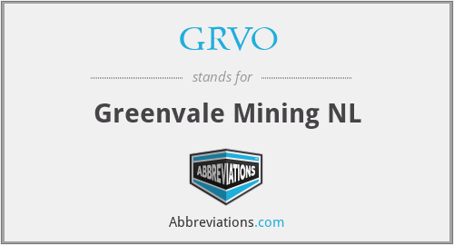 GRVO - Greenvale Mining NL