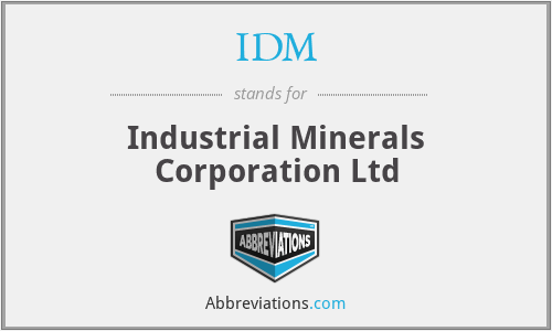 IDM - Industrial Minerals Corporation Ltd