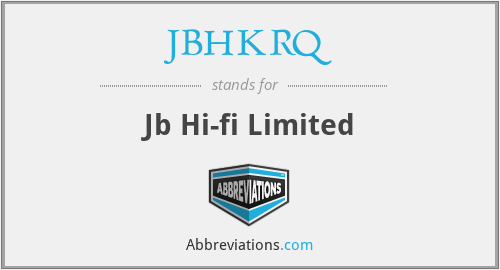 JBHKRQ - Jb Hi-fi Limited