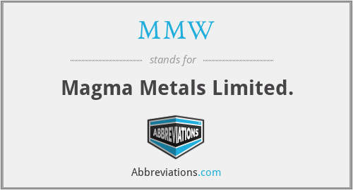 MMW - Magma Metals Limited.