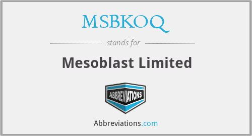 MSBKOQ - Mesoblast Limited