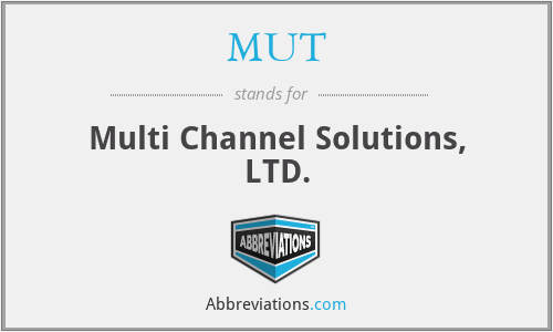 MUT - Multi Channel Solutions, LTD.