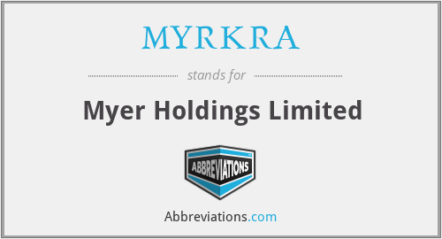 MYRKRA - Myer Holdings Limited