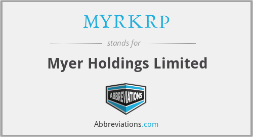 MYRKRP - Myer Holdings Limited