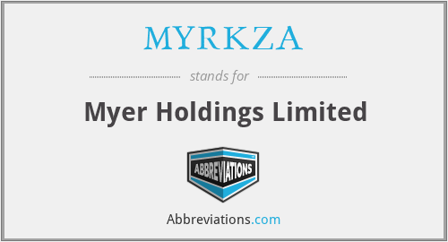 MYRKZA - Myer Holdings Limited