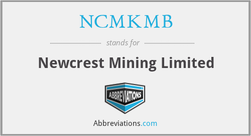 NCMKMB - Newcrest Mining Limited