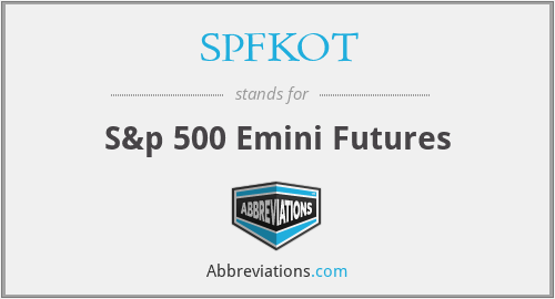 SPFKOT - S&p 500 Emini Futures