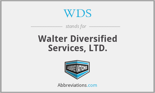 WDS - Walter Diversified Services, LTD.
