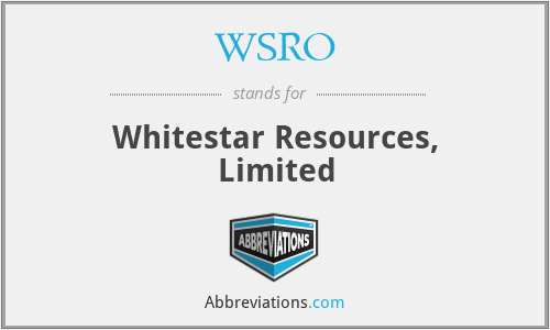 WSRO - Whitestar Resources, Limited