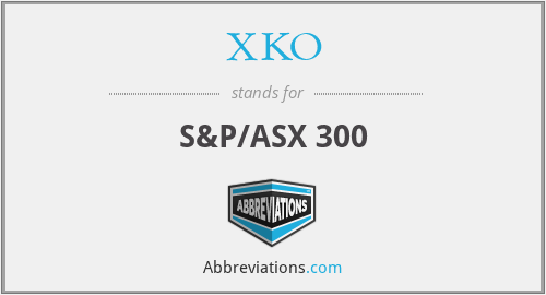XKO - S&P/ASX 300
