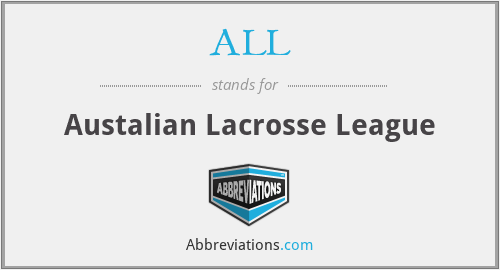 ALL - Austalian Lacrosse League