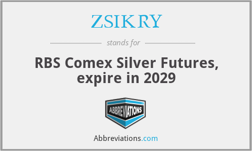 ZSIKRY - RBS Comex Silver Futures, expire in 2029