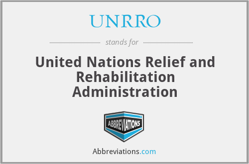 UNRRO - United Nations Relief and Rehabilitation Administration