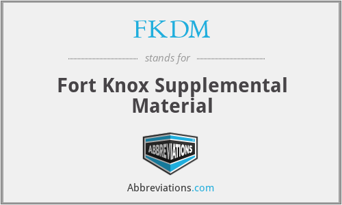 FKDM - Fort Knox Supplemental Material