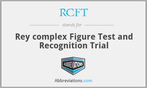 RCFT - Rey complex Figure Test and Recognition Trial
