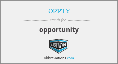 oppty - opportunity