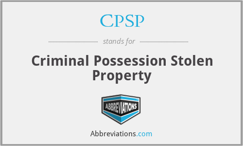 CPSP - Criminal Possession Stolen Property