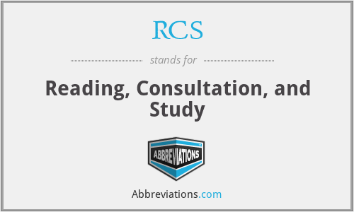 RCS - Reading, Consultation, and Study