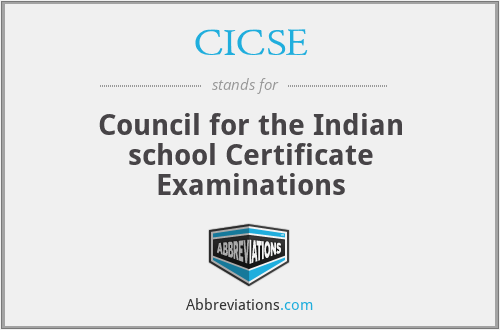 CICSE - Council for the Indian school Certificate Examinations