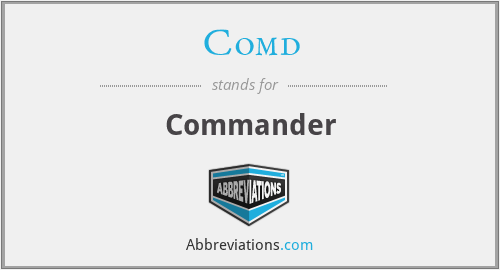 Comd - Commander