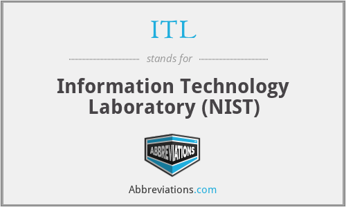 ITL - Information Technology Laboratory (NIST)