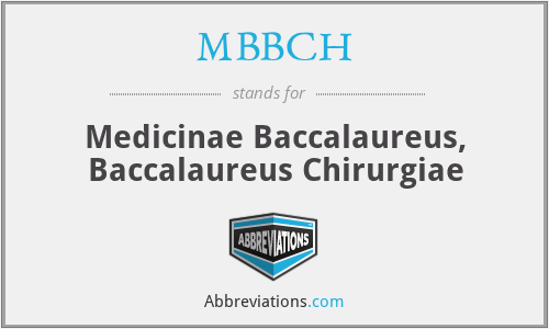 MBBCH - Medicinae Baccalaureus, Baccalaureus Chirurgiae