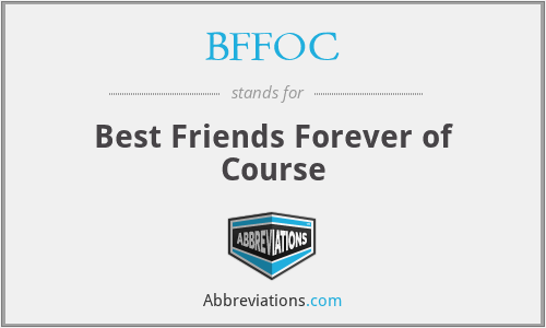 BFFOC - Best Friends Forever of Course