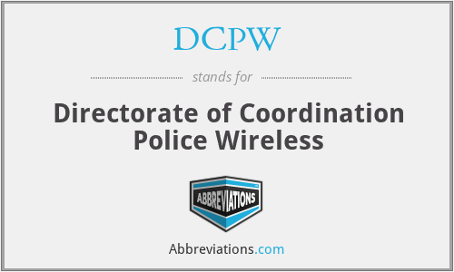 DCPW - Directorate of Coordination Police Wireless