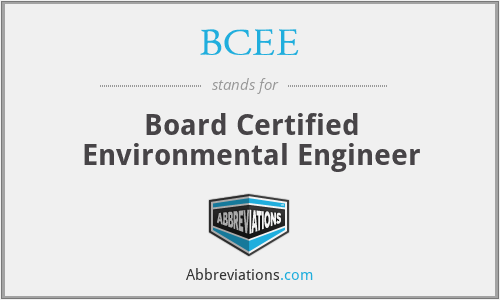 BCEE - Board Certified Environmental Engineer