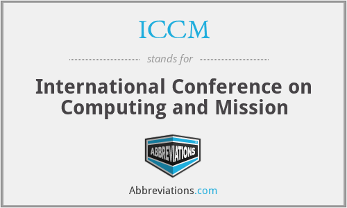 ICCM - International Conference on Computing and Mission