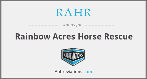 RAHR - Rainbow Acres Horse Rescue