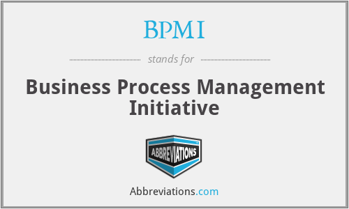 BPMI - Business Process Management Initiative