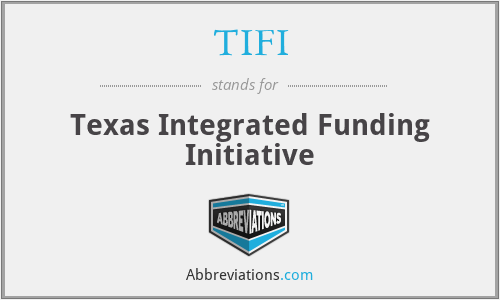 TIFI - Texas Integrated Funding Initiative