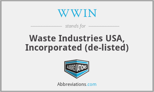 WWIN - Waste Industries USA, Incorporated (de-listed)