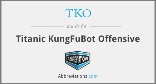 TKO - Titanic KungFuBot Offensive