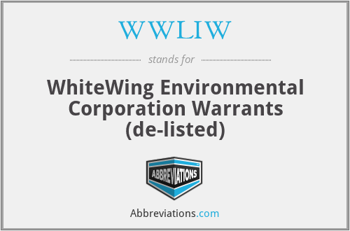 WWLIW - WhiteWing Environmental Corporation Warrants (de-listed)